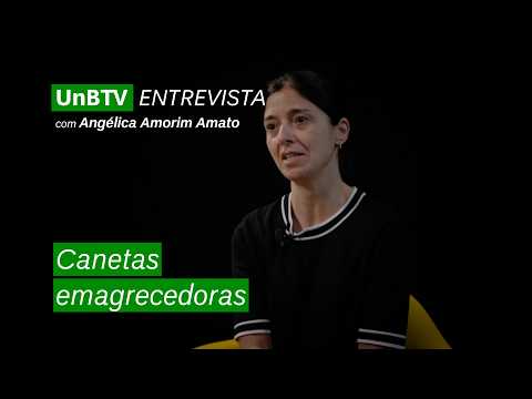 UnBTV Entrevista: Uso de canetas emagrecedoras sem indicação pode trazer riscos graves