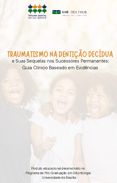 Traumatismo na dentição decídua e suas sequelas nos sucessores permanentes: guia clínico baseado em evidências